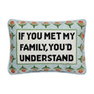 If You Met My Family Embroidered Pillow image 0