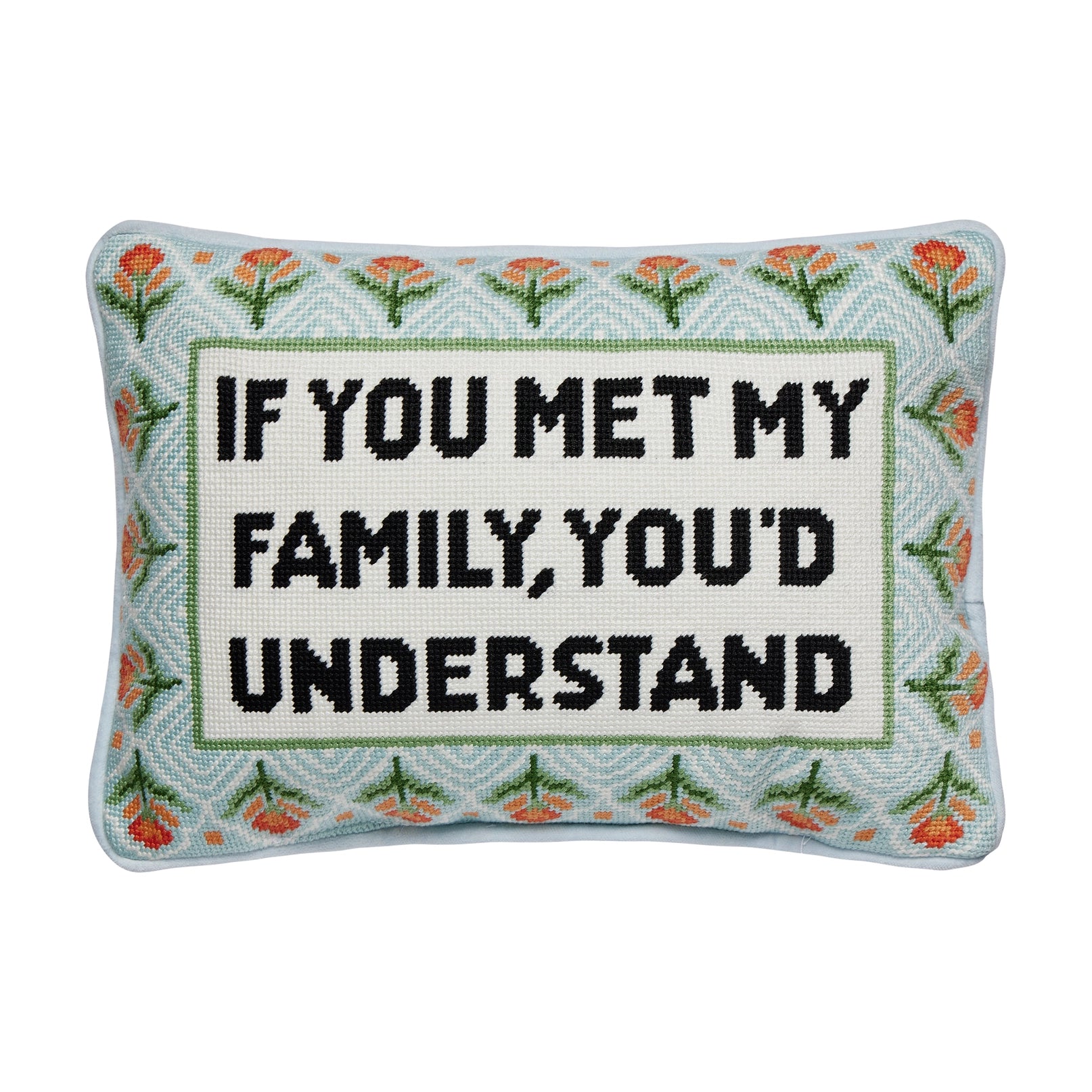 If You Met My Family Embroidered Pillow image 0
