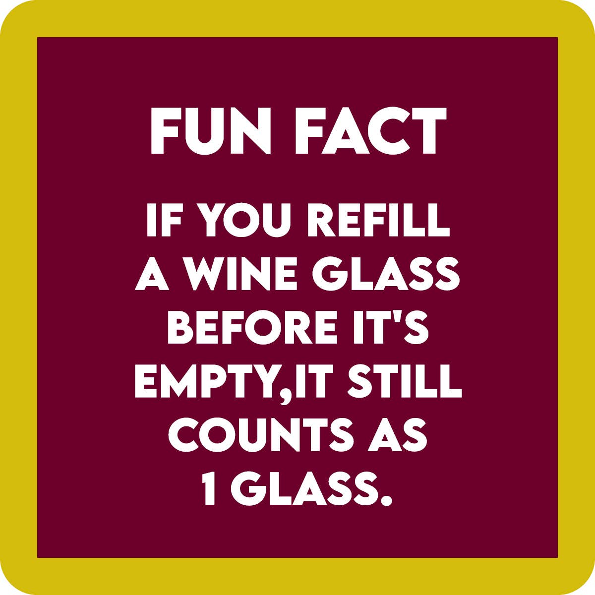 Fun fact about refilling wine glasses on a red background with yellow border